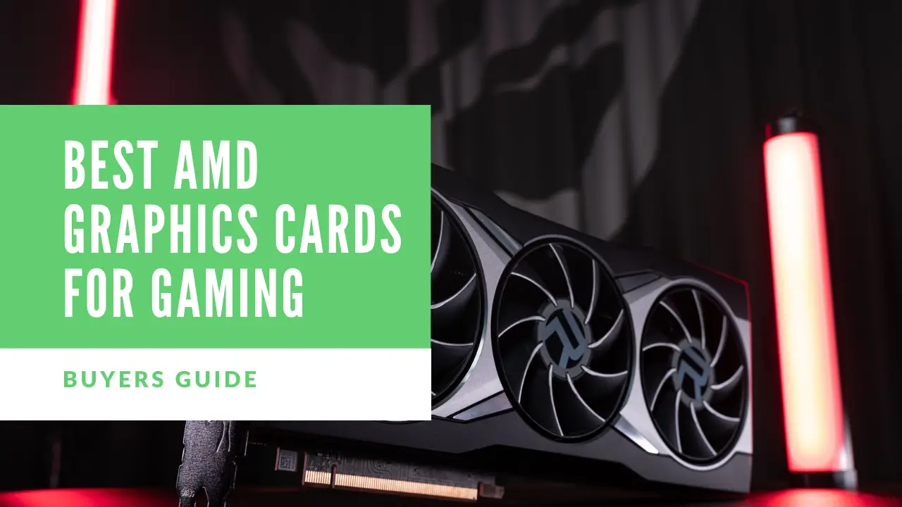 Best AMD Graphics Cards for Gaming