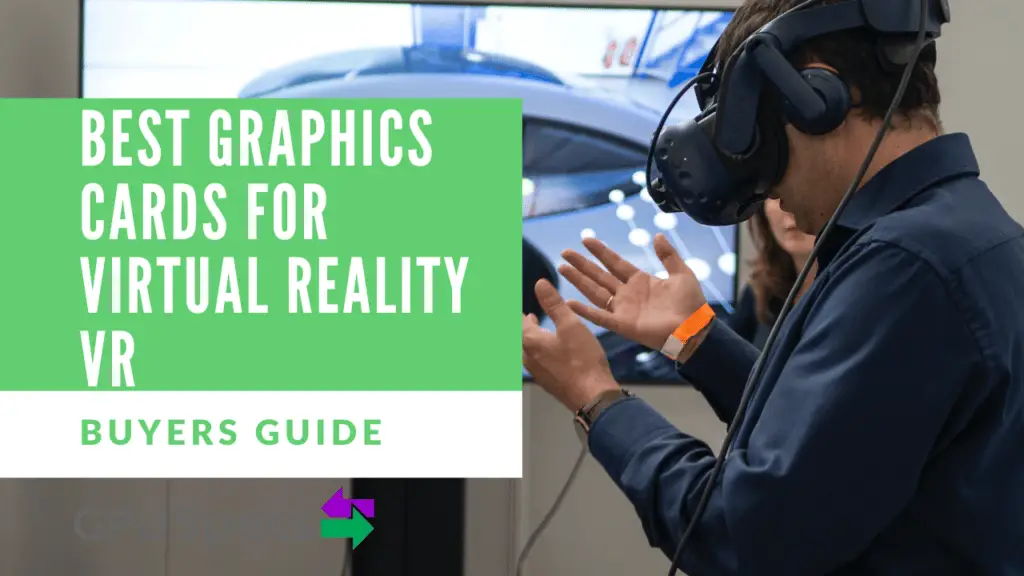 Best Graphics Cards For Virtual Reality VR