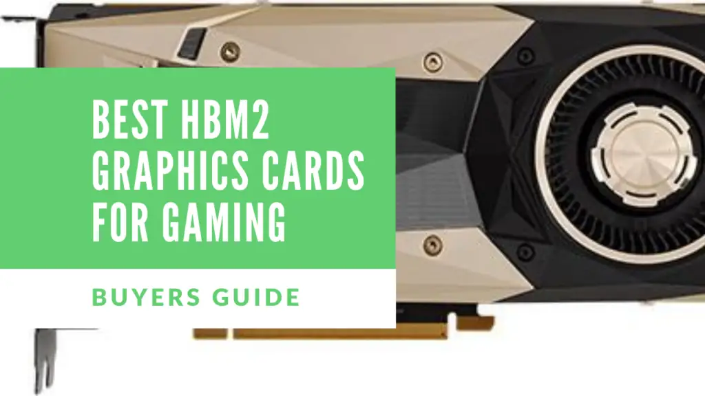 Best HBM2 Graphics Cards For Gaming