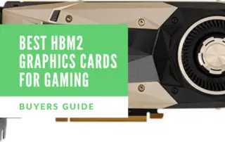 Best HBM2 Graphics Cards For Gaming