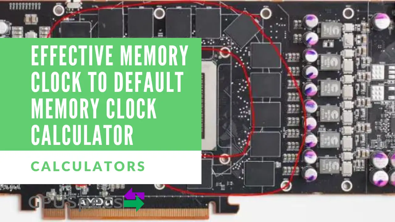 Effective Memory Clock to Default Memory Clock Calculator