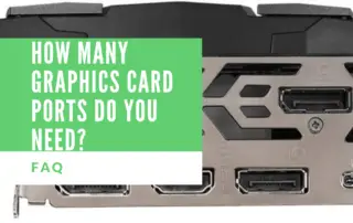 How Many Graphics Card Ports Do You Need_