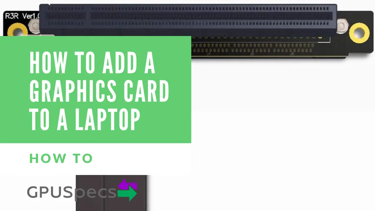 How to add a graphics card to a laptop
