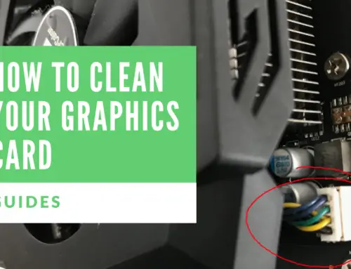 How to Clean Your Graphics Card
