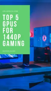 Top 5 Gpus for 1440p gaming vertical