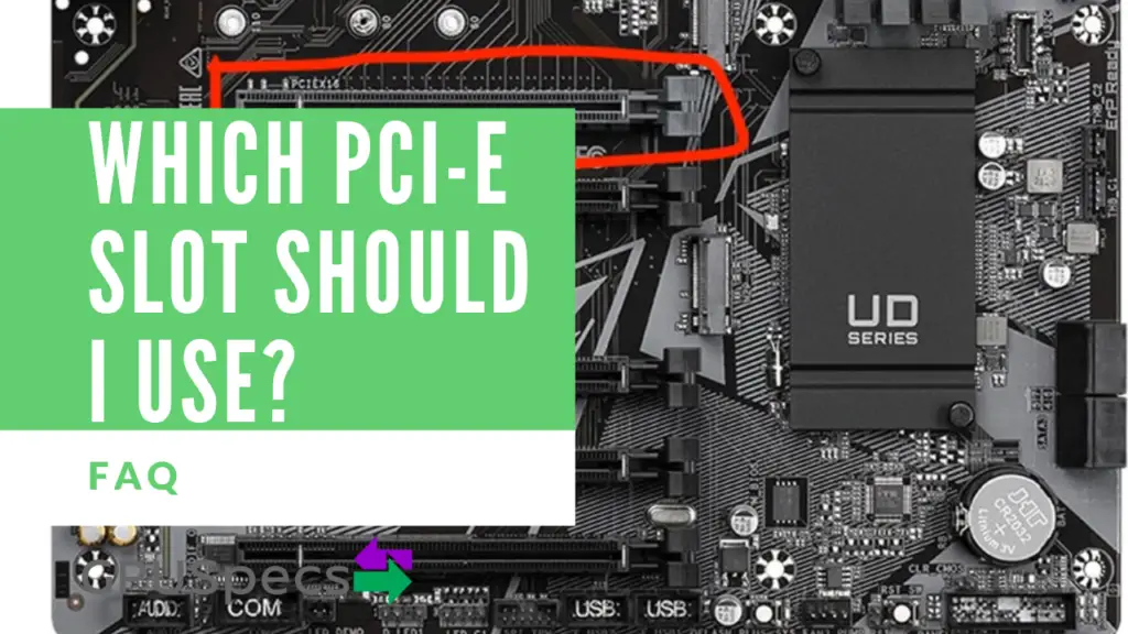 Which PCI-e Slot Should I Use
